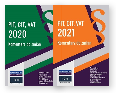 PIT, CIT, VAT - Komentarz do&nbsp;zmian 2020 i&nbsp;2021 - ECOP